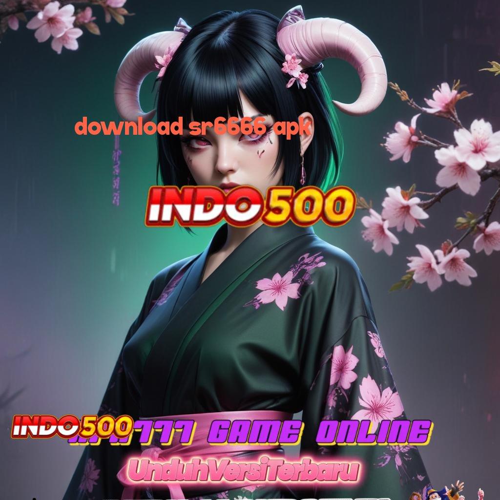 DOWNLOAD SR6666 APK ≫ Saldo Rp25.000 Permainan Efisien Sinkron