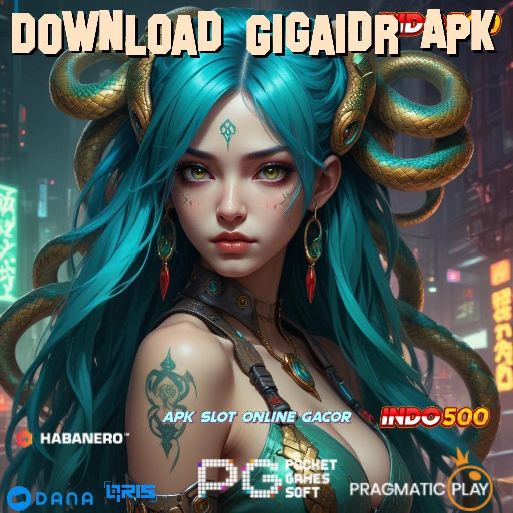 Download Gigaidr Apk