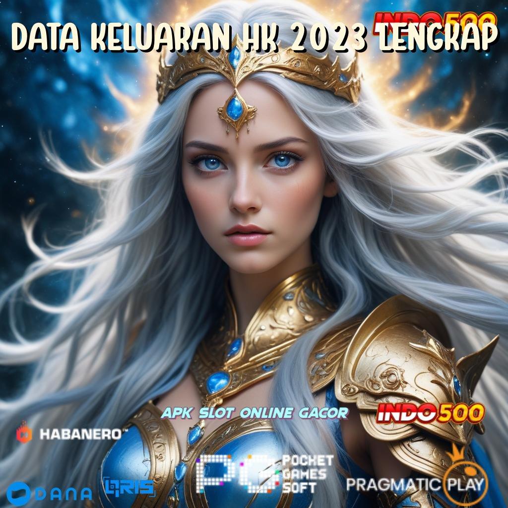 DATA KELUARAN HK 2023 LENGKAP : Versi Terbaru Android iOS RTP Tempat