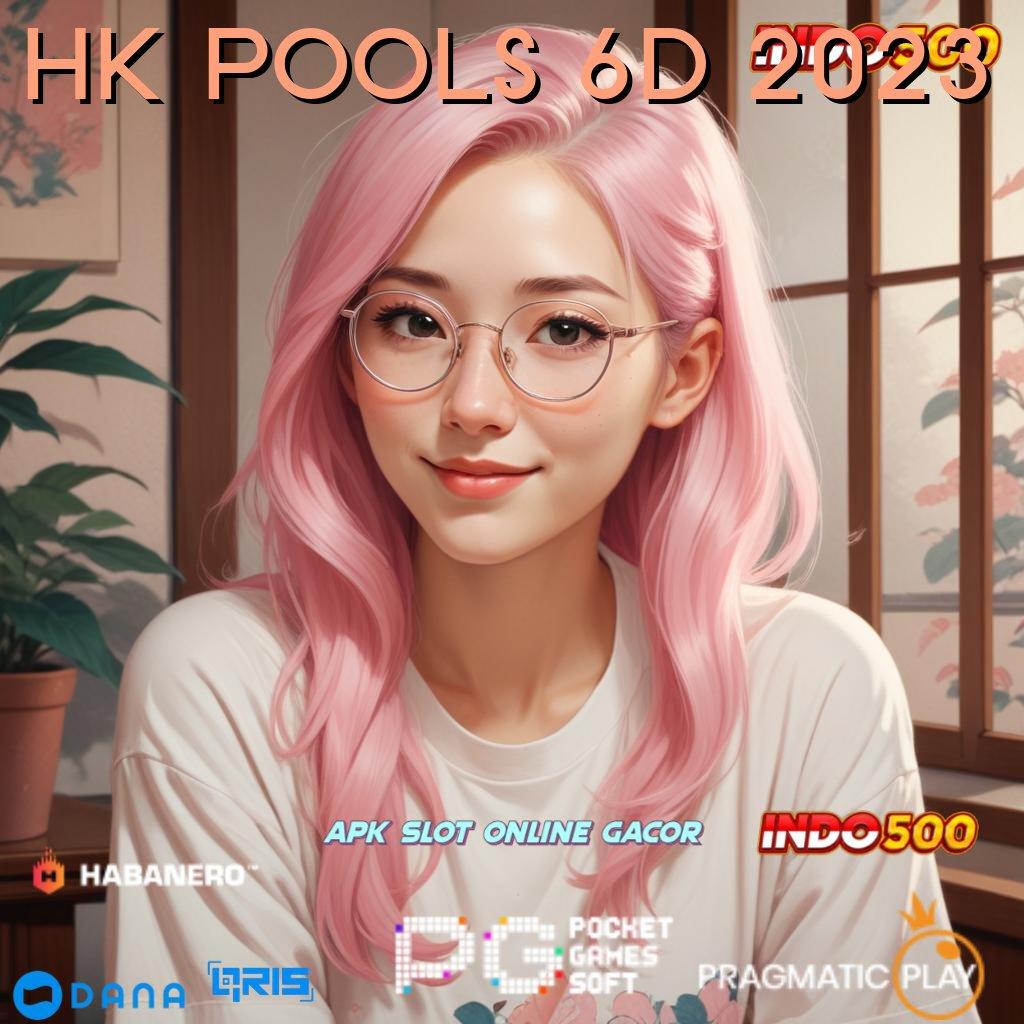 HK POOLS 6D 2023 ↪ Menyertakan Promo Slot Dengan Hadiah Istimewa