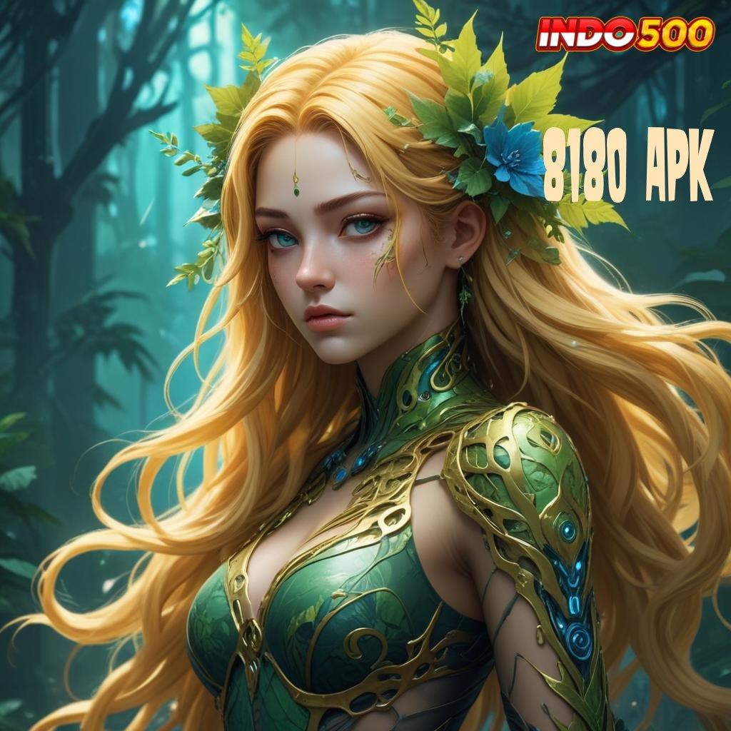 8180 APK 🚀 Buka Matamu Keberuntungan Selalu Dekat