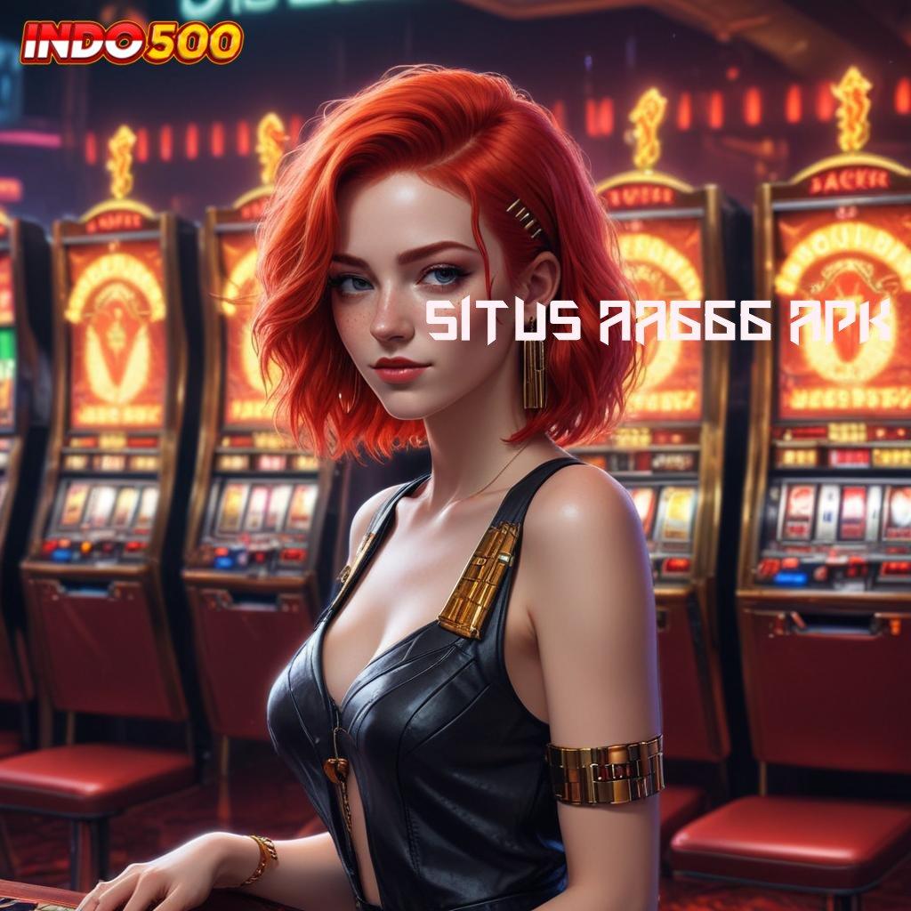 SITUS AA666 APK ➰ petualangan dan keberuntungan