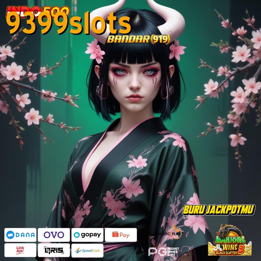 9399slots