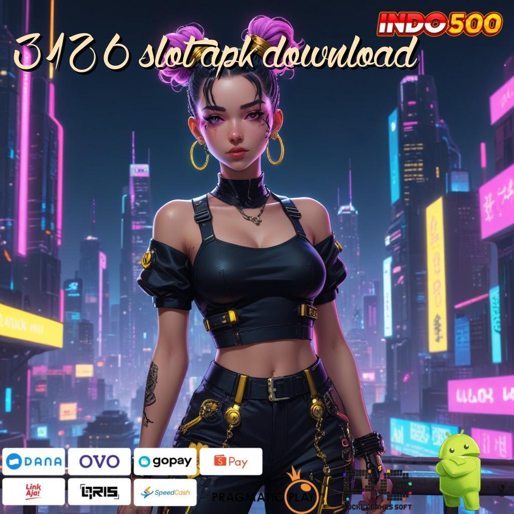 3126 SLOT APK DOWNLOAD Portal Baru Untuk Layanan Dengan Titik Akses Stabil