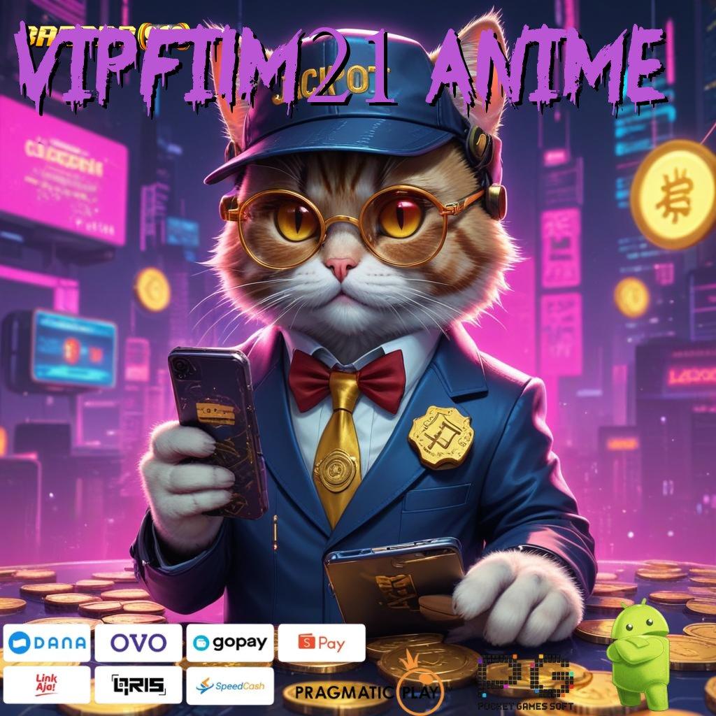 VIPFILM21 ANIME | jalur baru untuk spin tanpa kalah