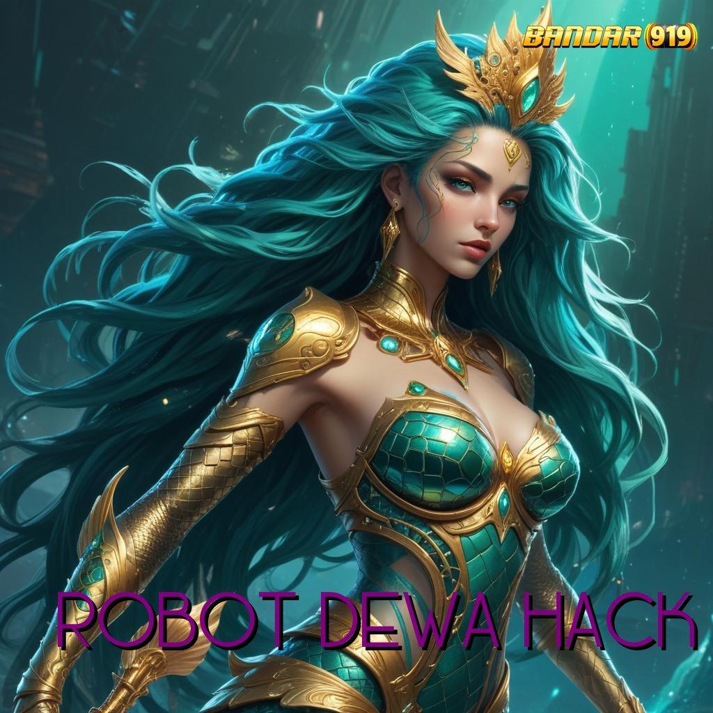 ROBOT DEWA HACK 🔥 slot apk bebas deposit