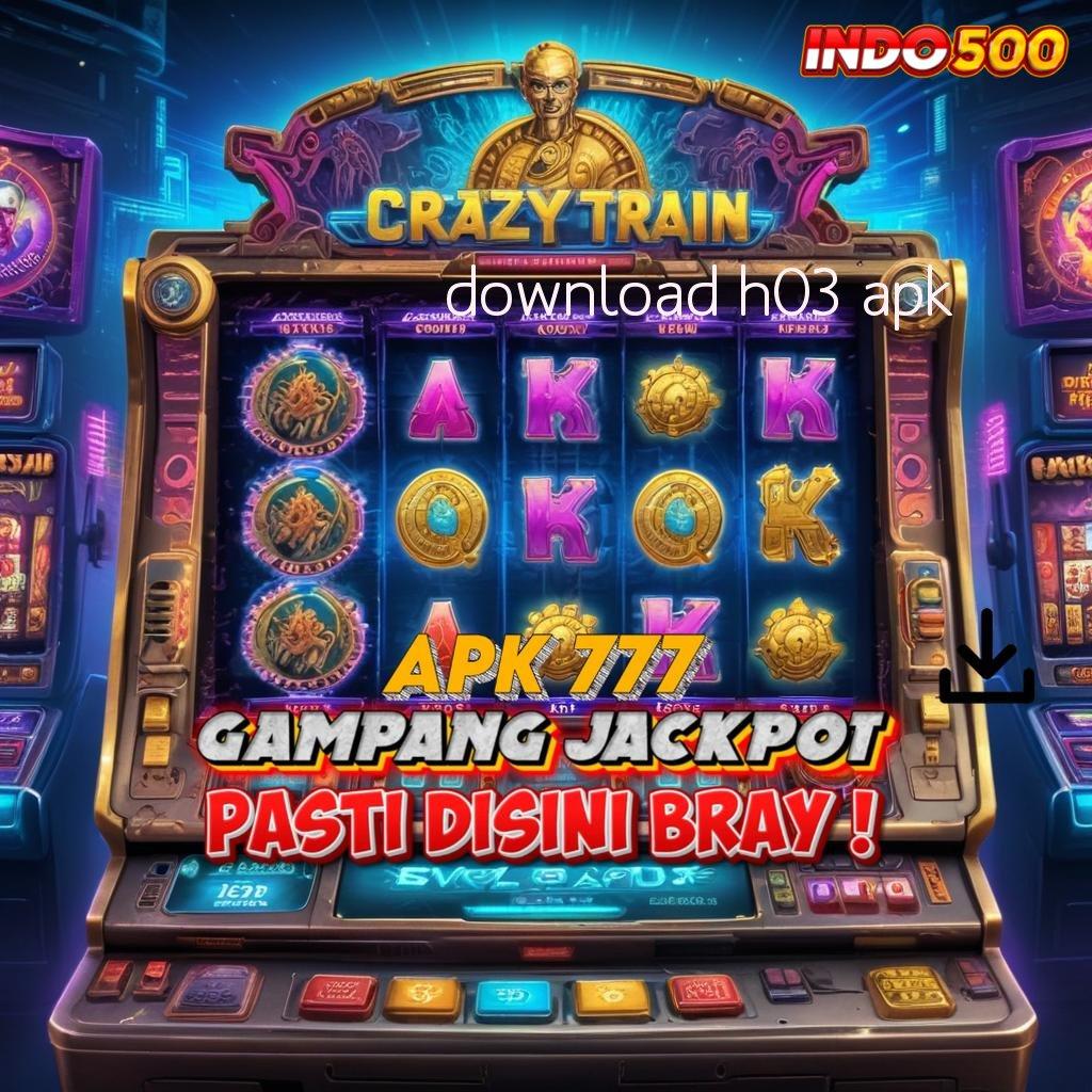 DOWNLOAD H03 APK ♍ slot 5 ribu: taruh di sini menang di sana!