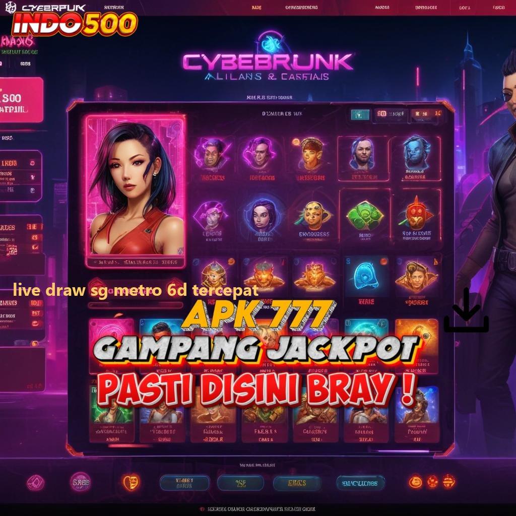 LIVE DRAW SG METRO 6D TERCEPAT ♒ Mesin Digital Mengubah Hidup dengan Apk Canggih