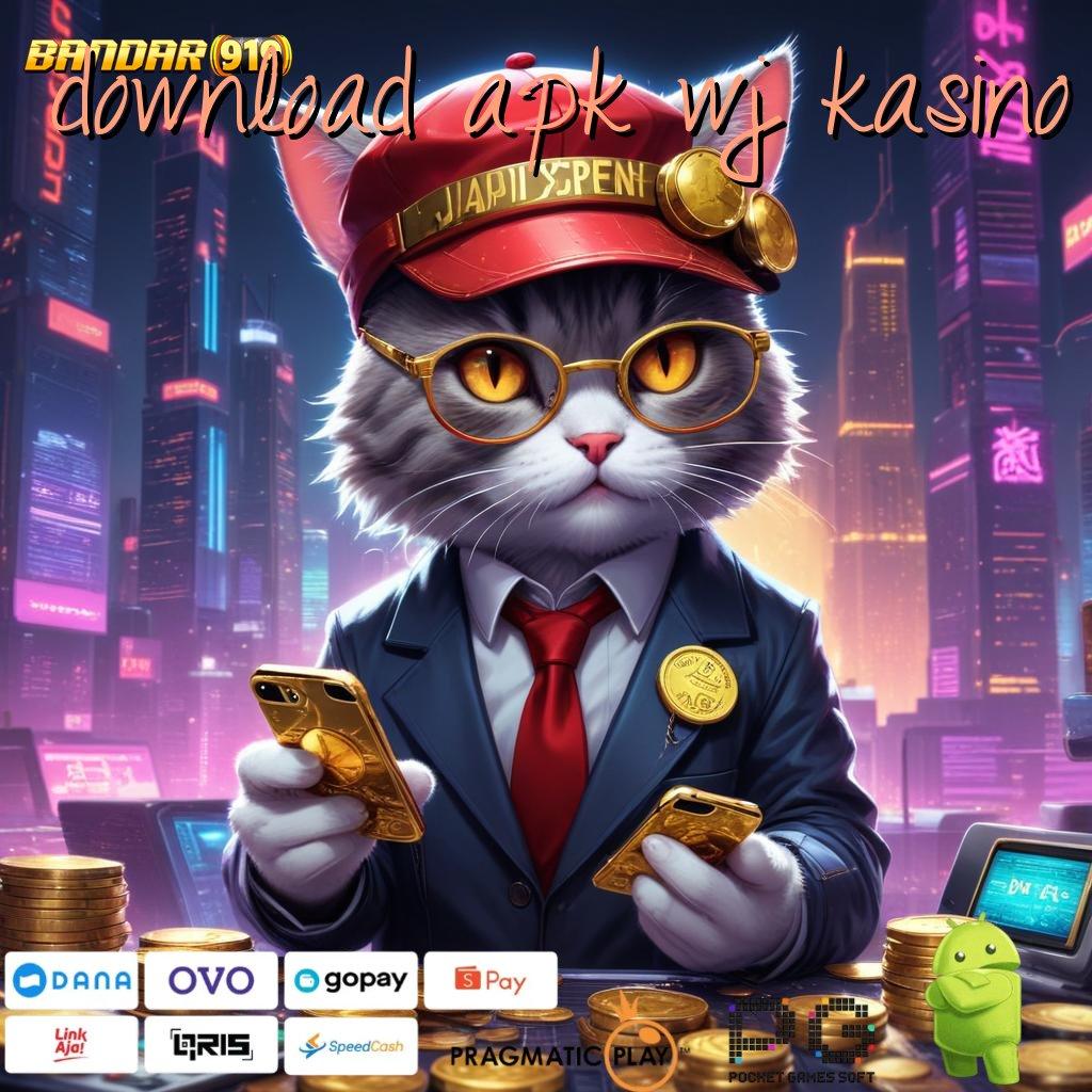 DOWNLOAD APK WJ KASINO , Event Android iOS Bonus Besar Tempat Kerja