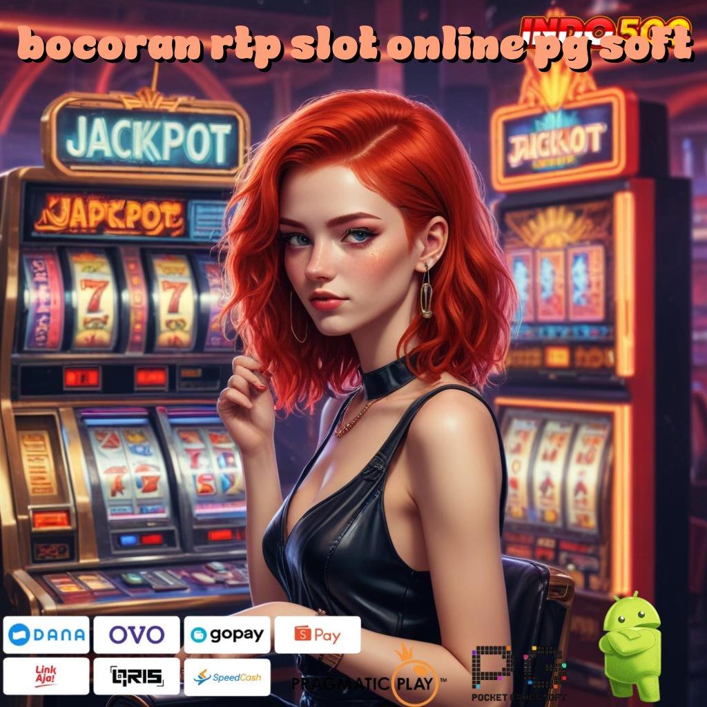 BOCORAN RTP SLOT ONLINE PG SOFT Aplikasi Jackpot Bonus Instan