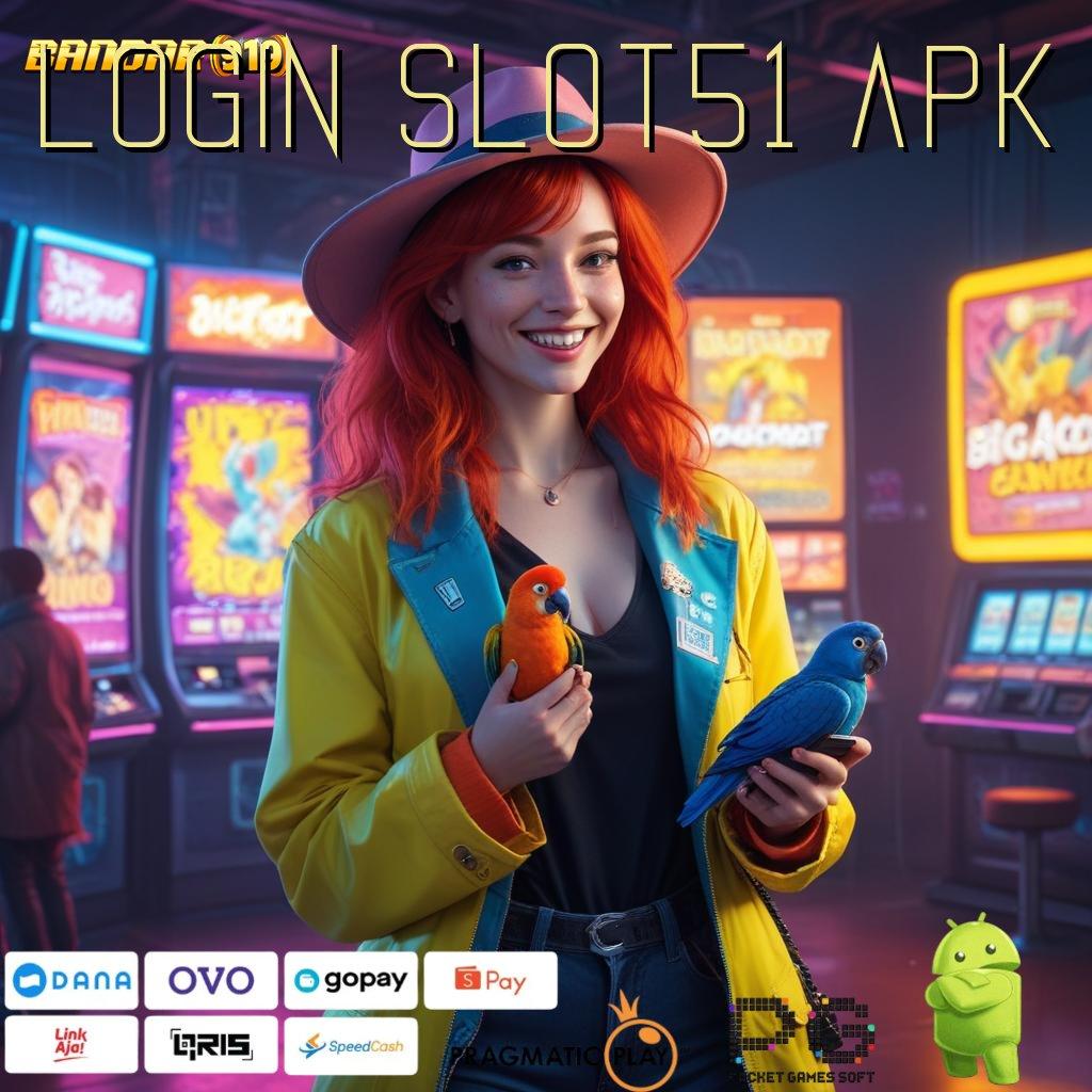 LOGIN SLOT51 APK | RTP Stabil Dengan Mesin Terbaru Hari Ini