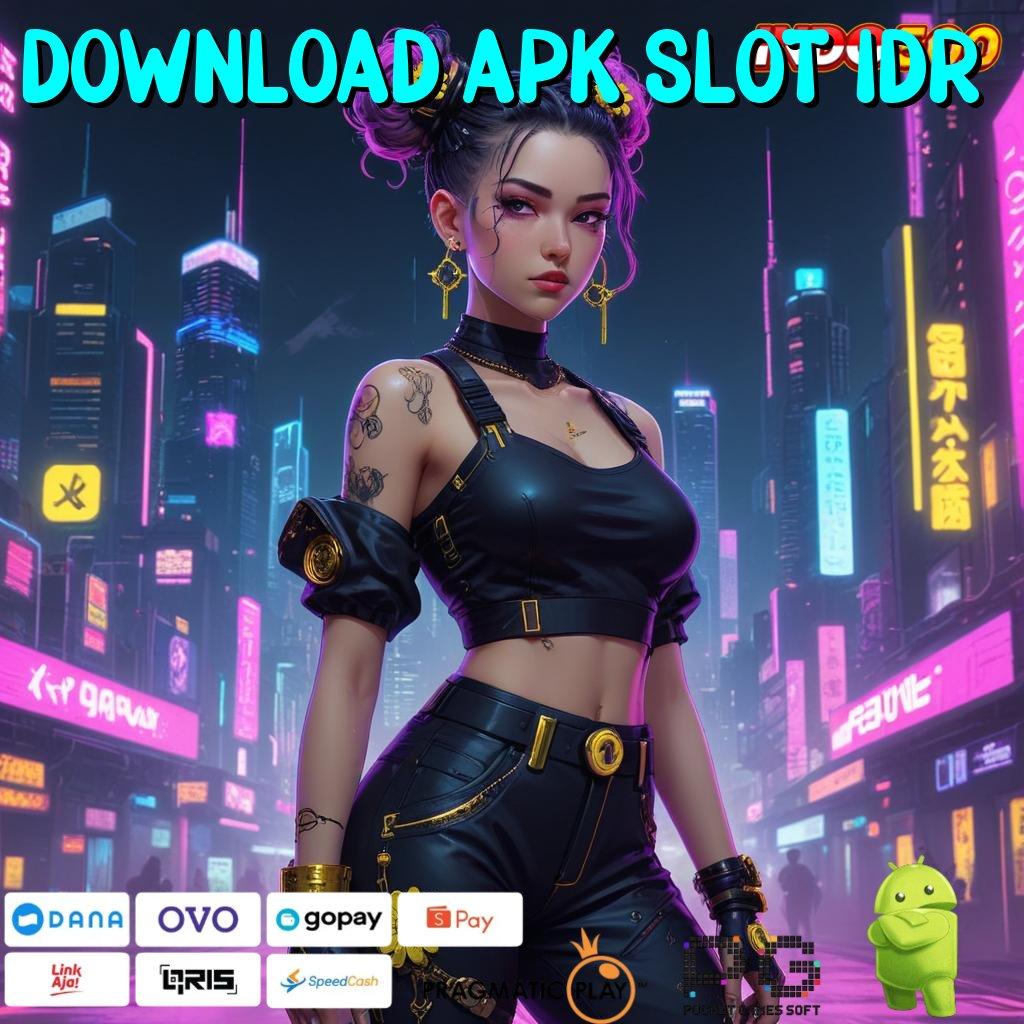 DOWNLOAD APK SLOT IDR Link Alternatif Slot Gacor Langsung Cuan