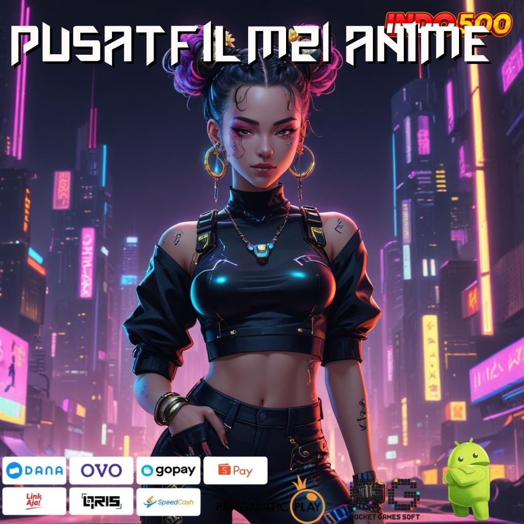 PUSATFILM21 ANIME Download APK Slot Dengan Jackpot Mingguan