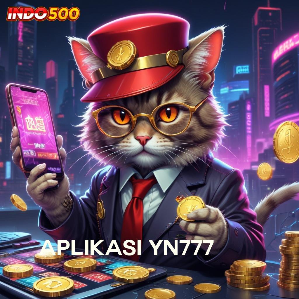 APLIKASI YN777 , Tumpuan Maxwin Tanpa Batas dengan Deposit Terjangkau