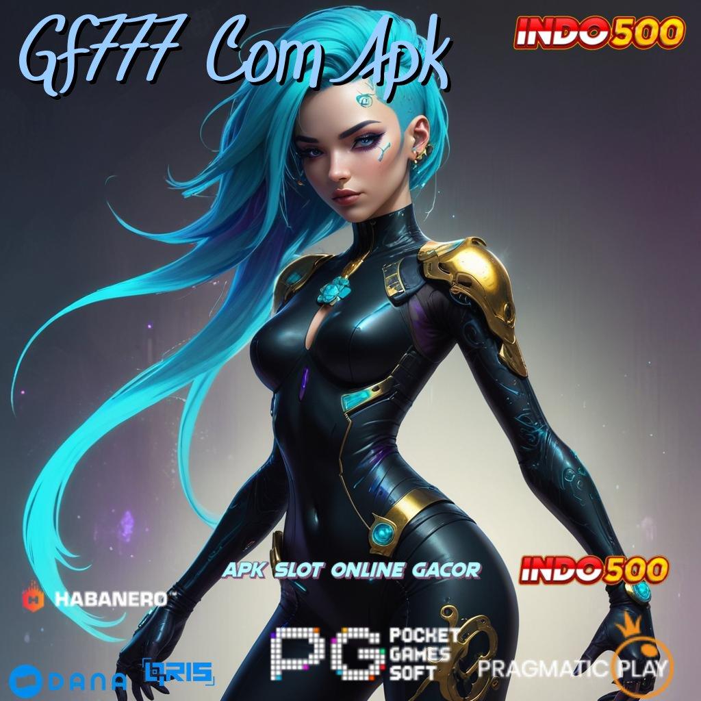 Gf777 Com Apk