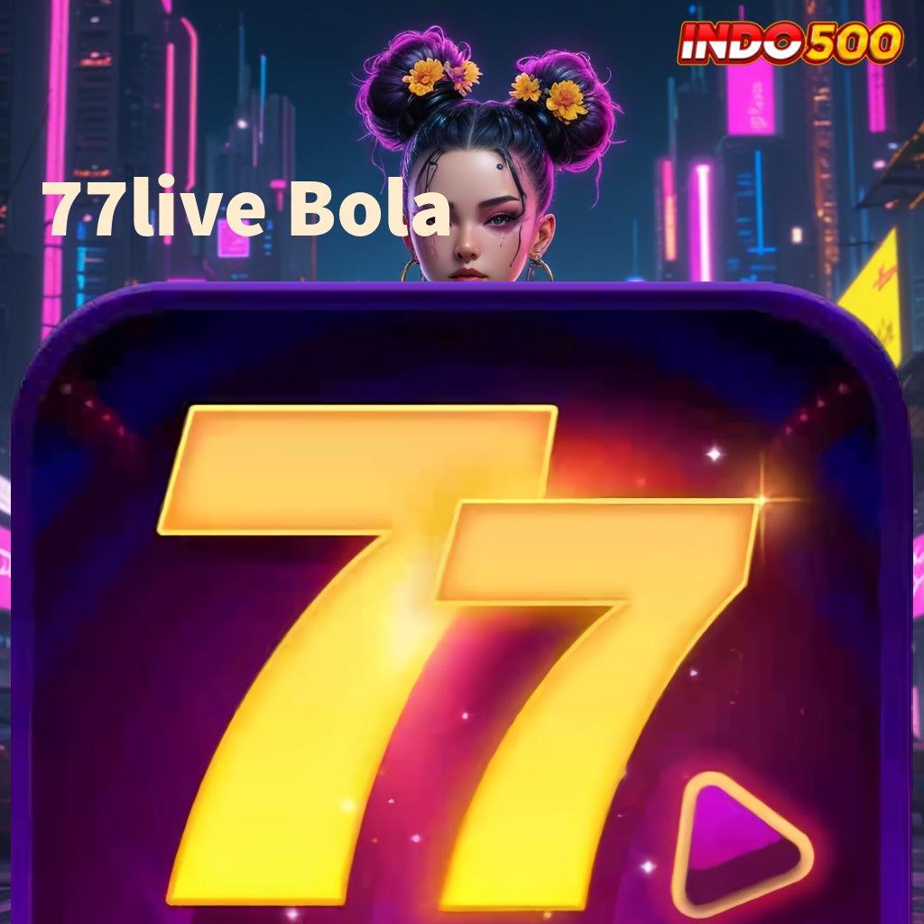 77live Bola