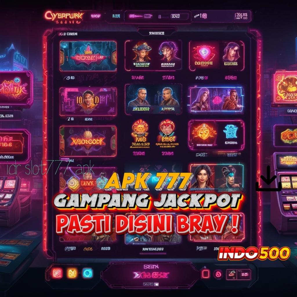 IDR SLOT777 APK ♍ Hayatilah Mesin Jackpot Tanpa Hambatan Modern