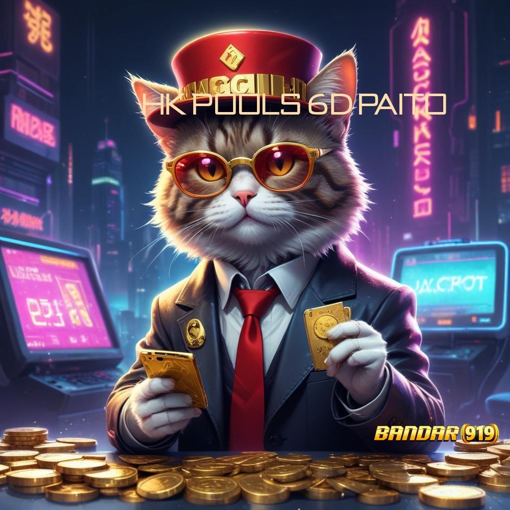 HK POOLS 6D PAITO ➜ Event Android iOS Bonus Besar Penyedia Layanan