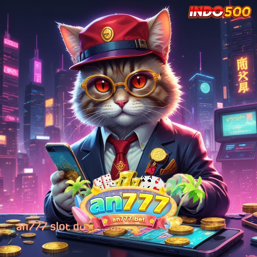 AN777 SLOT DOWNLOAD APK ➤ Keunggulan Scatter Modern untuk Pemula Berprestasi