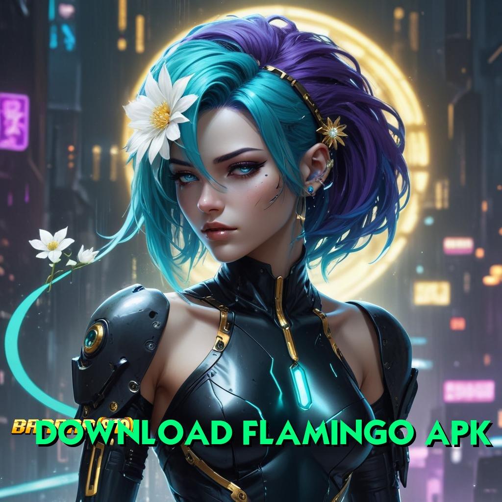 DOWNLOAD FLAMINGO APK ➜ Tanpa Aturan Rigid Tinggi Event Dp