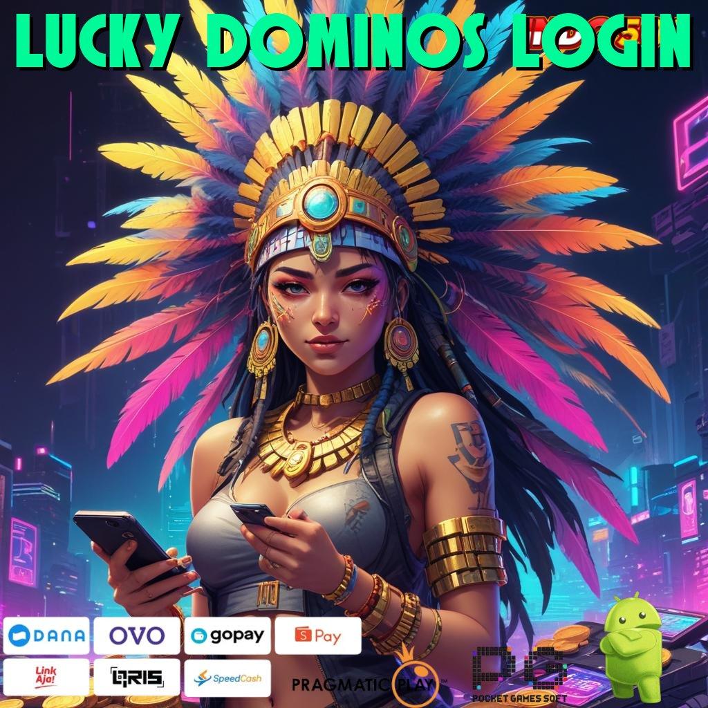 LUCKY DOMINOS LOGIN aplikasi untuk semua permainan