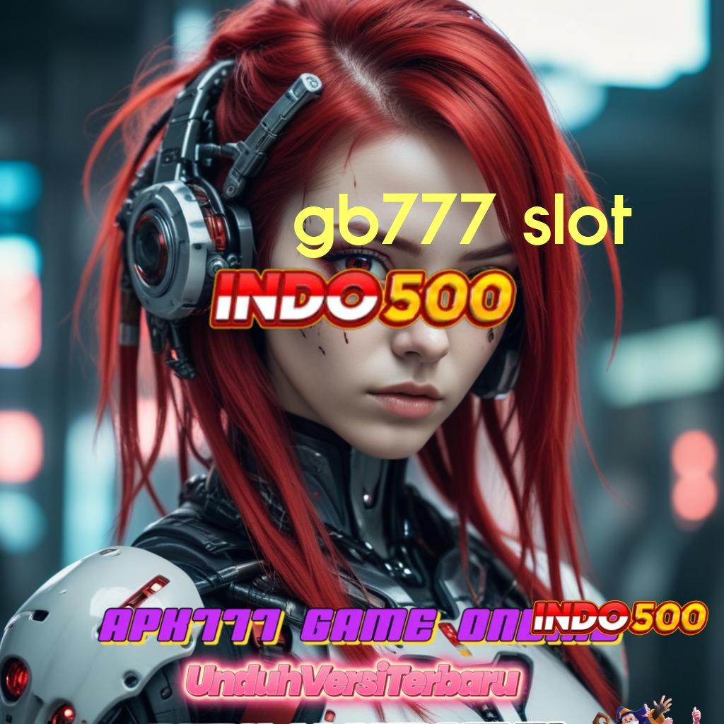 GB777 SLOT ↪ Event Android iOS Bonus Besar Arena