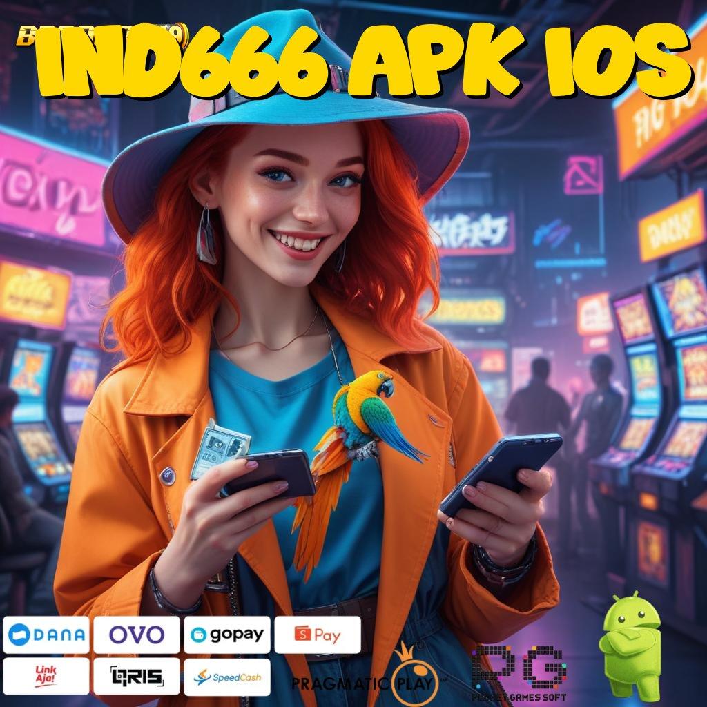 IND666 APK IOS @ Gaya Kecil, Hasil Berlimpah! Maxwin Anti Rugi!