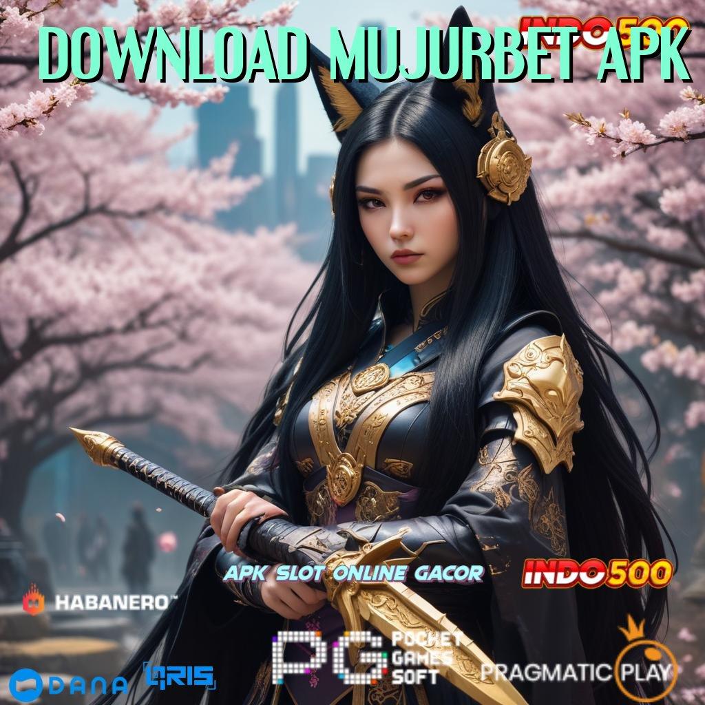 DOWNLOAD MUJURBET APK , fleksibilitas baru dalam spin cepat scatter mudah muncul