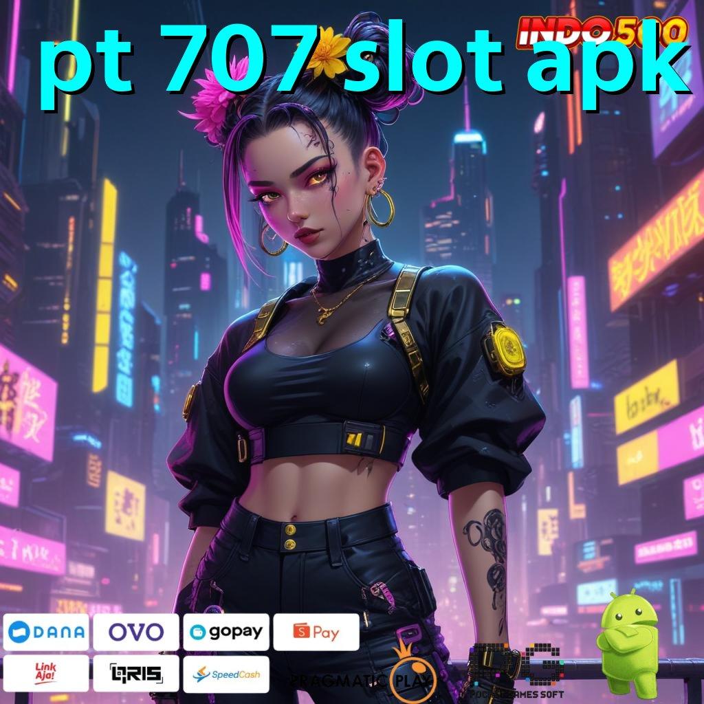 PT 707 SLOT APK deposit bca 5000