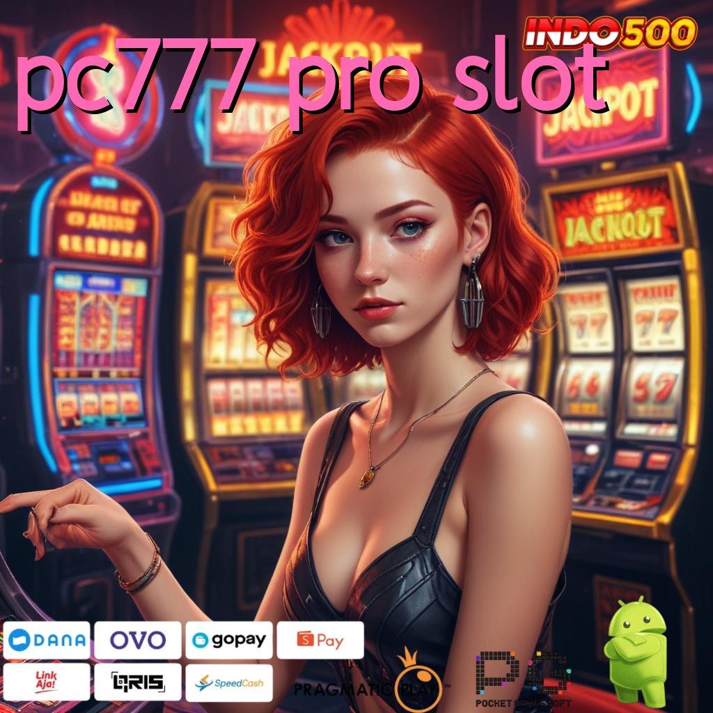 PC777 PRO SLOT Metode Gacor Unggulan Model Spin Untung Maksimal