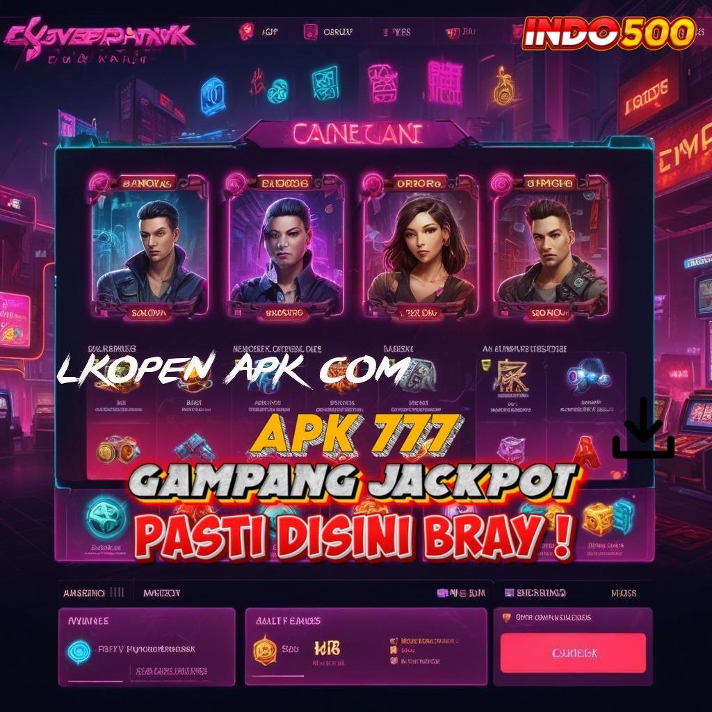 LKOPEN APK COM ♒ Cuan Berlimpah Dengan Aplikasi Paling Baru