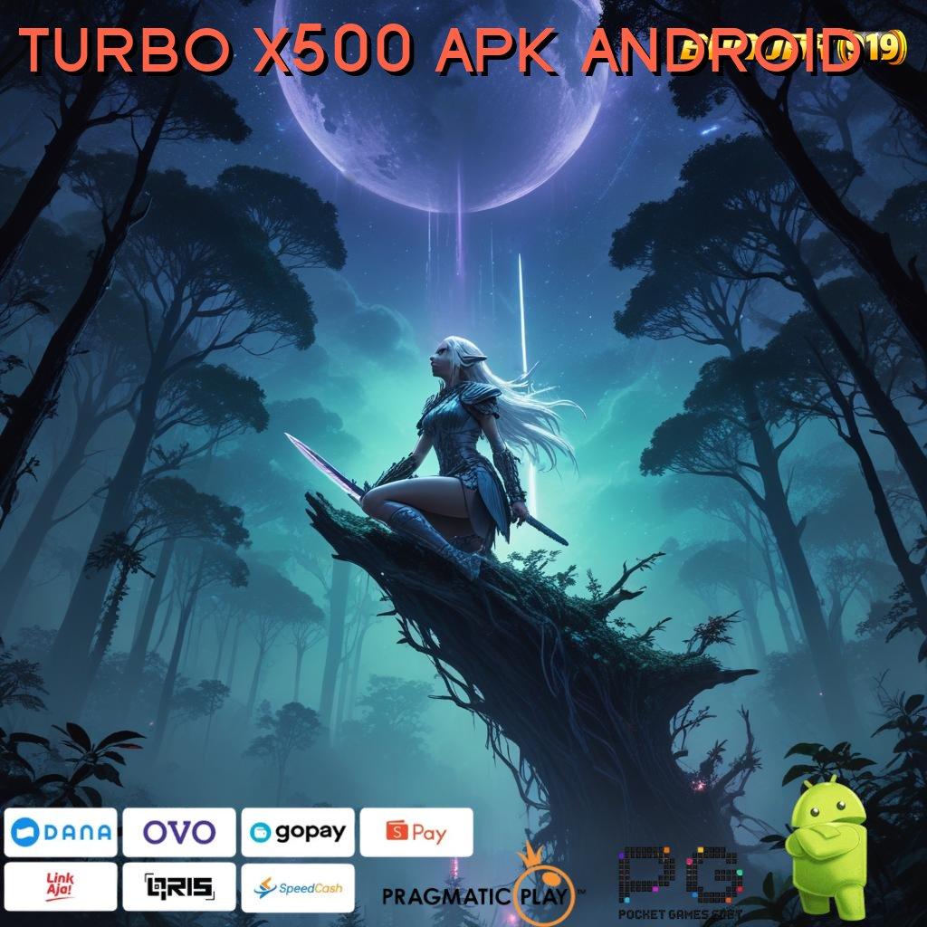 TURBO X500 APK ANDROID | laba meningkat hambatan platform terpercaya