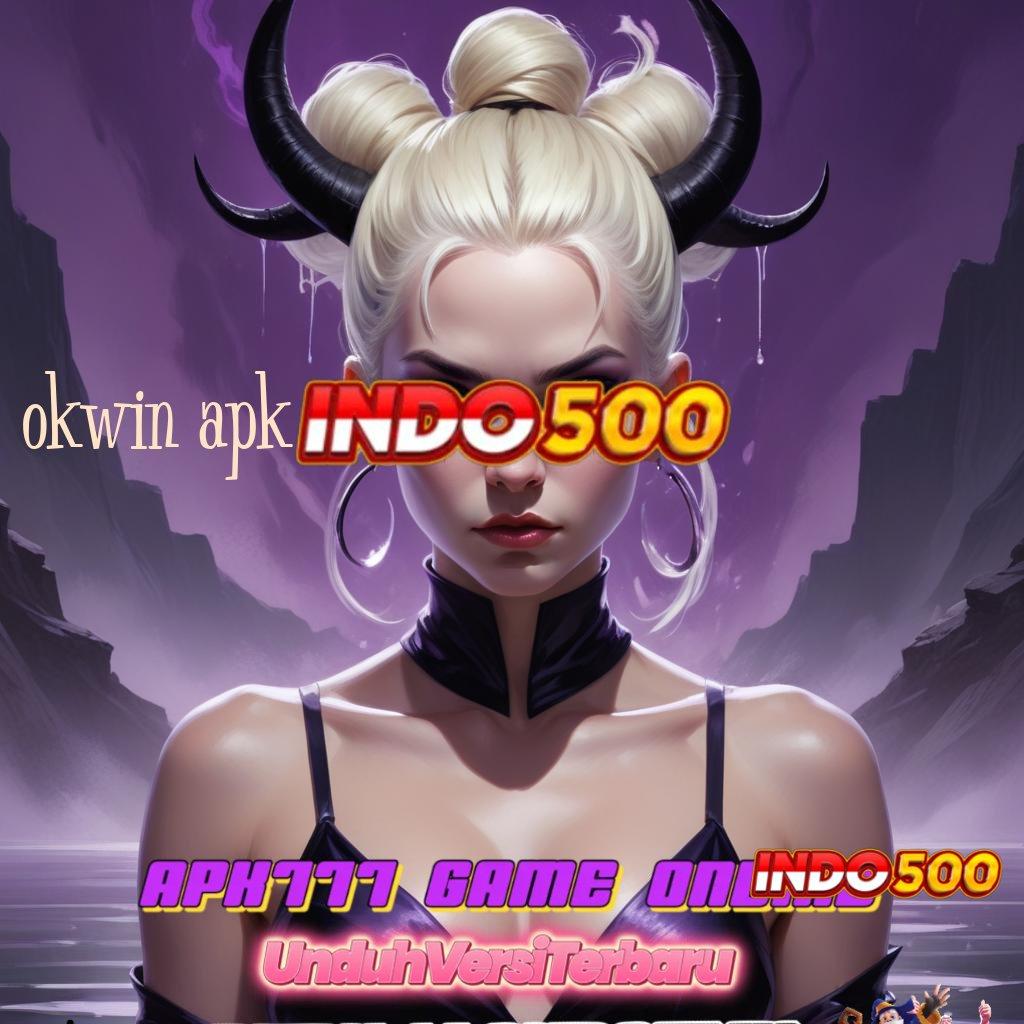 OKWIN APK ✧ mesin vip hoki gede