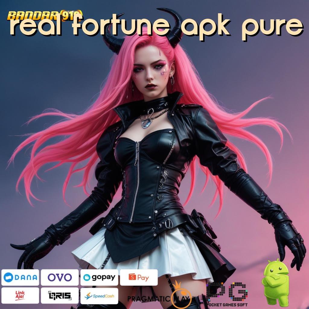 REAL FORTUNE APK PURE > slot maxwin link juara internasional terbaik