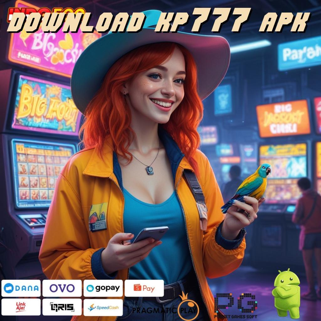 DOWNLOAD KP777 APK Duit Mengucur Deras Ayo Coba, Pasti Menghasilkan