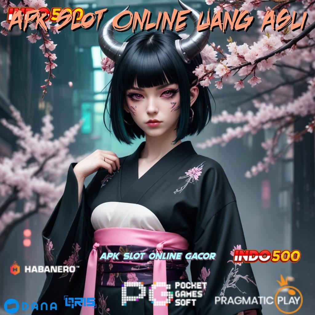 Apk Slot Online Uang Asli