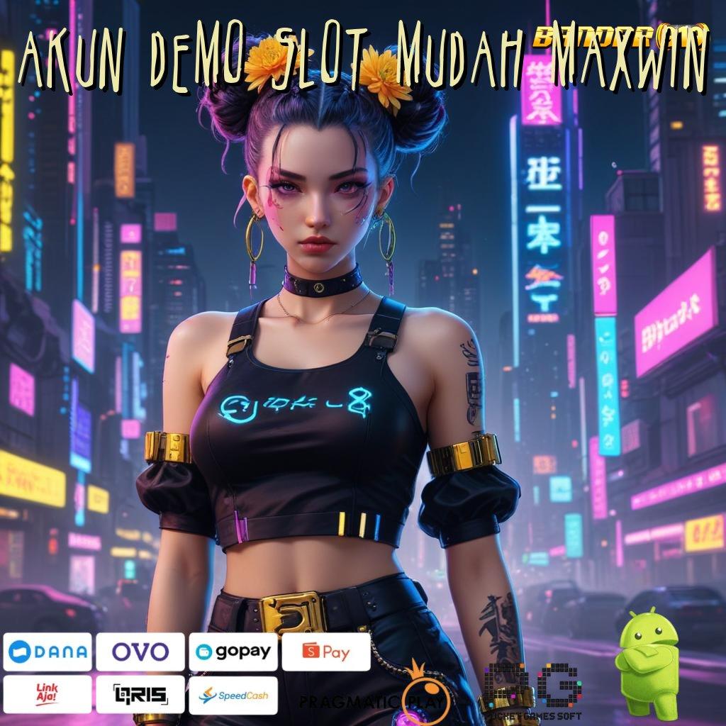 AKUN DEMO SLOT MUDAH MAXWIN : bingkisan sukacita