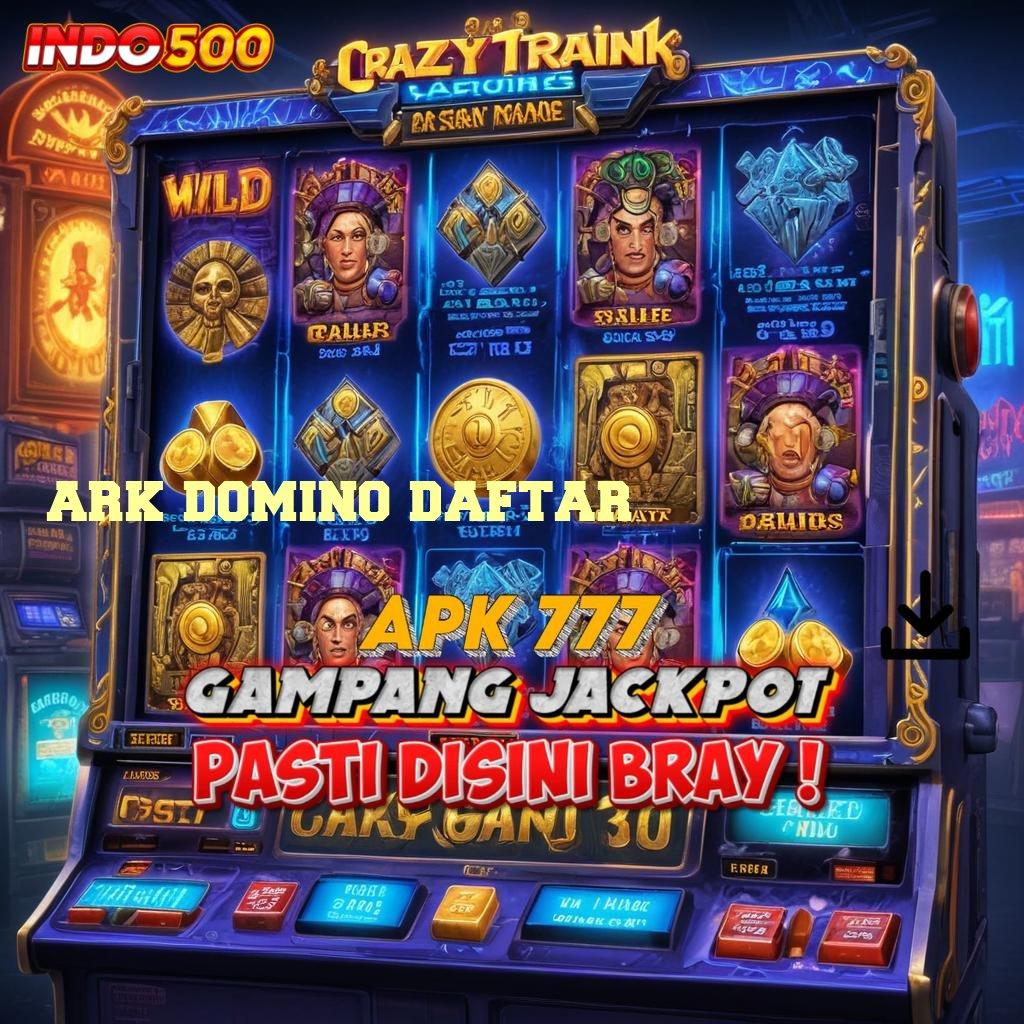 ARK DOMINO DAFTAR ⇏ Pusat Game Dengan Pilihan Event Menarik