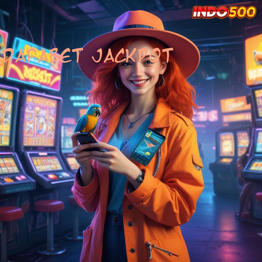 DAFABET JACKPOT ✨ Sertifikasi Efektif dengan Formulasi Teknikal Modern