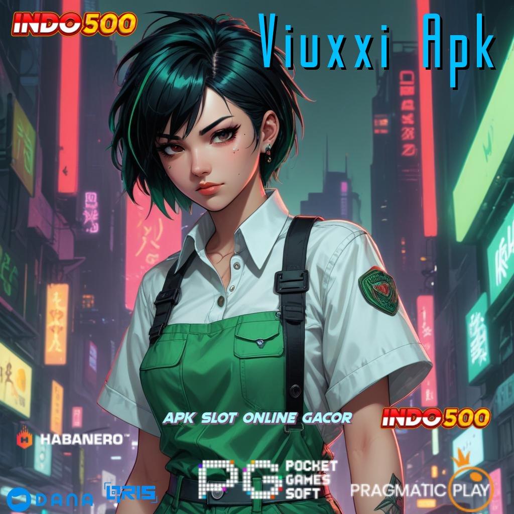 Viuxxi Apk