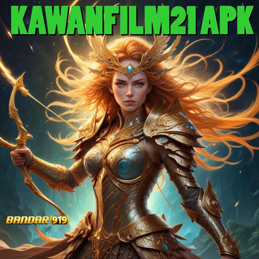 KAWANFILM21 APK , Update Mutakhir Slot Apk Tanpa Dana Deposit Awal