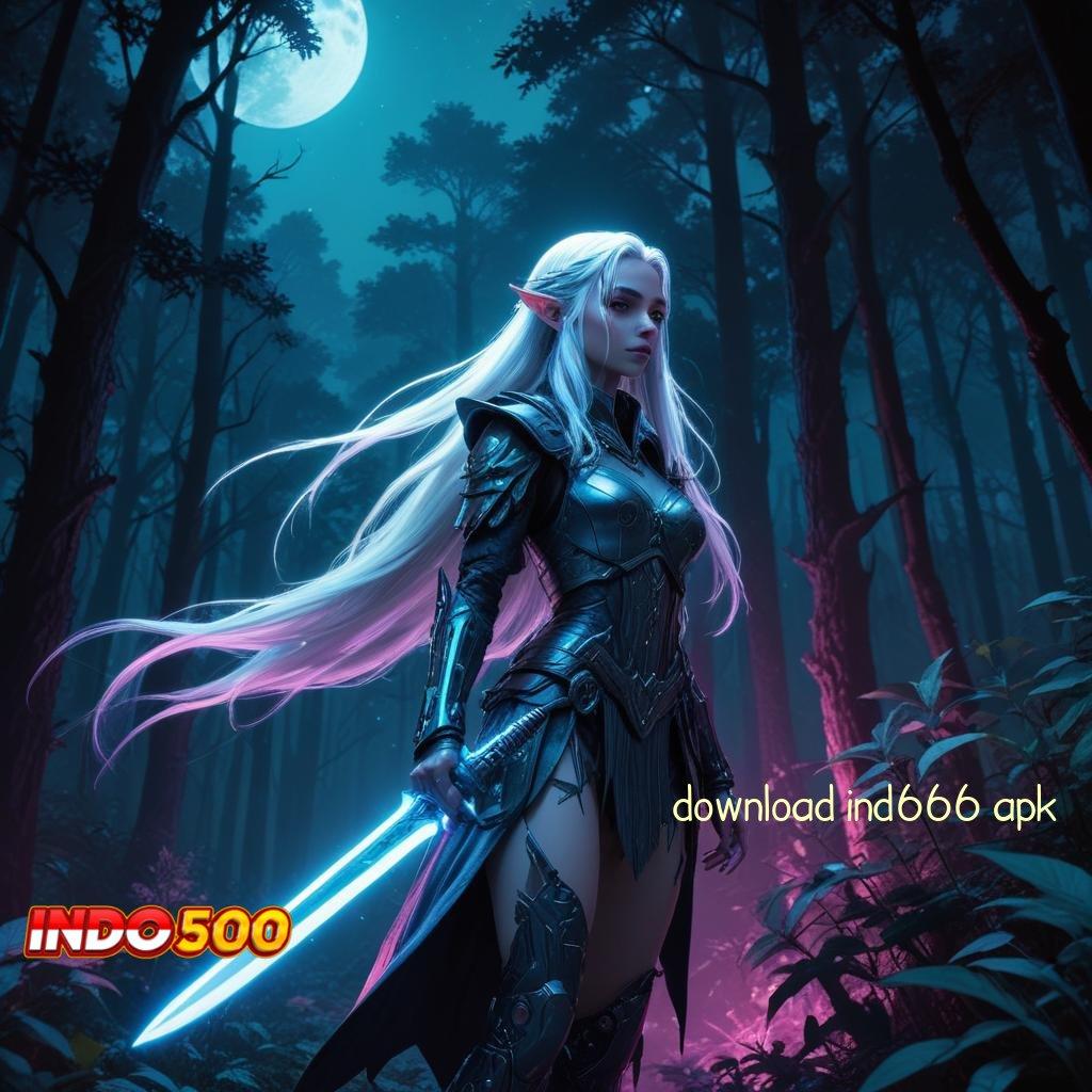 DOWNLOAD IND666 APK ➤ Bukti Tak Terelakkan Unduh Apk Aplikasi Android Asli