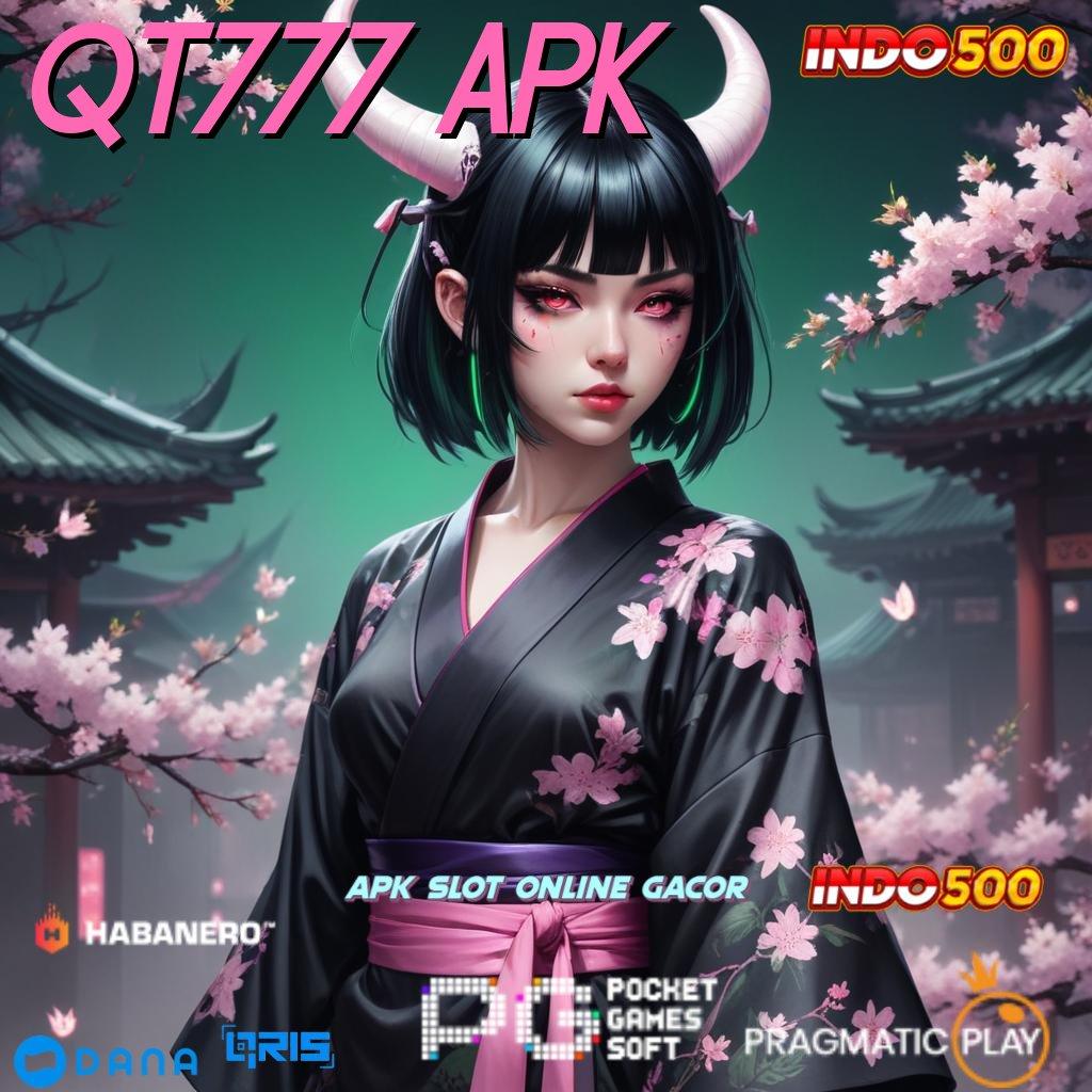 QT777 APK ➿ uang kecil hasil cerdas