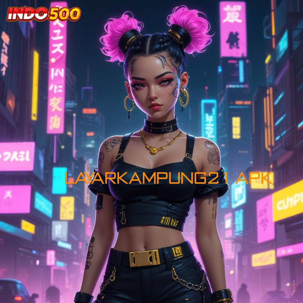 Layarkampung21 Apk