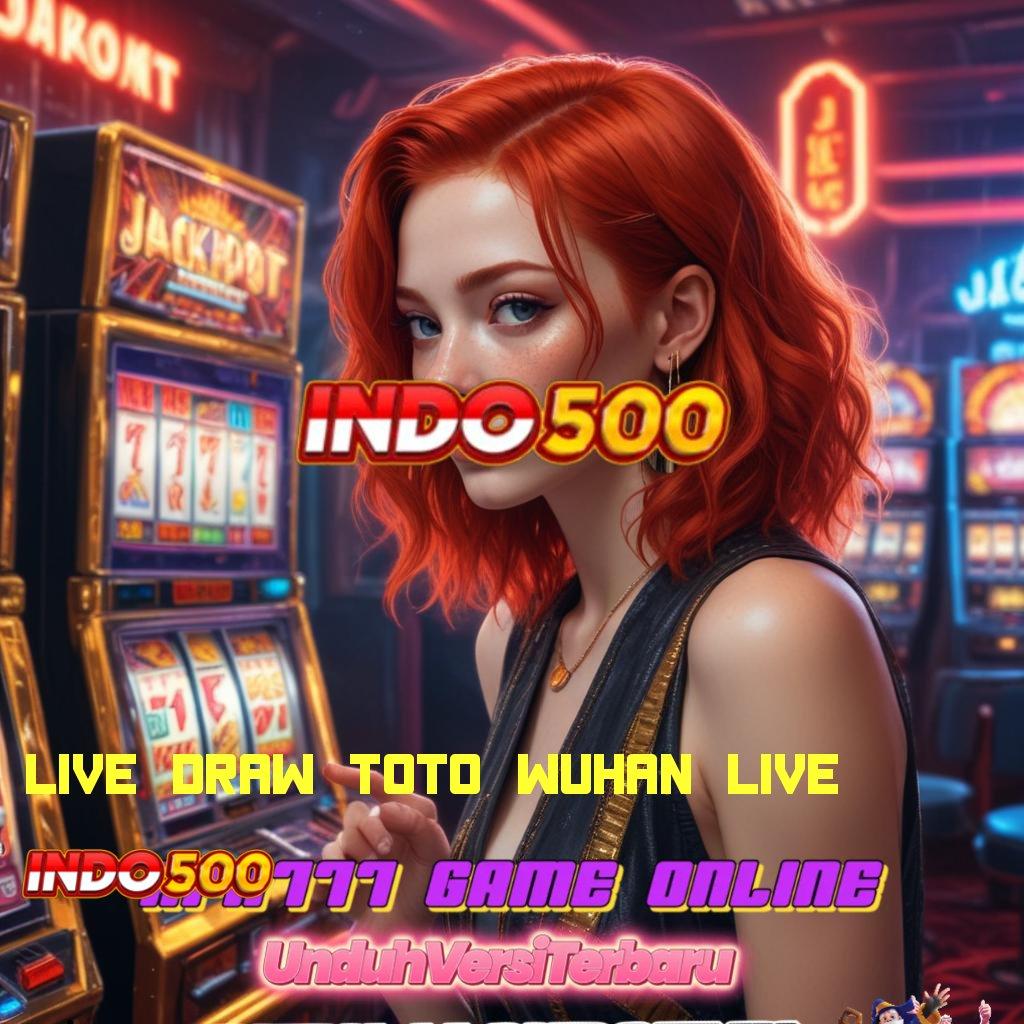 LIVE DRAW TOTO WUHAN LIVE 🐉 Auto Jackpot dengan Angka RTP Tinggi