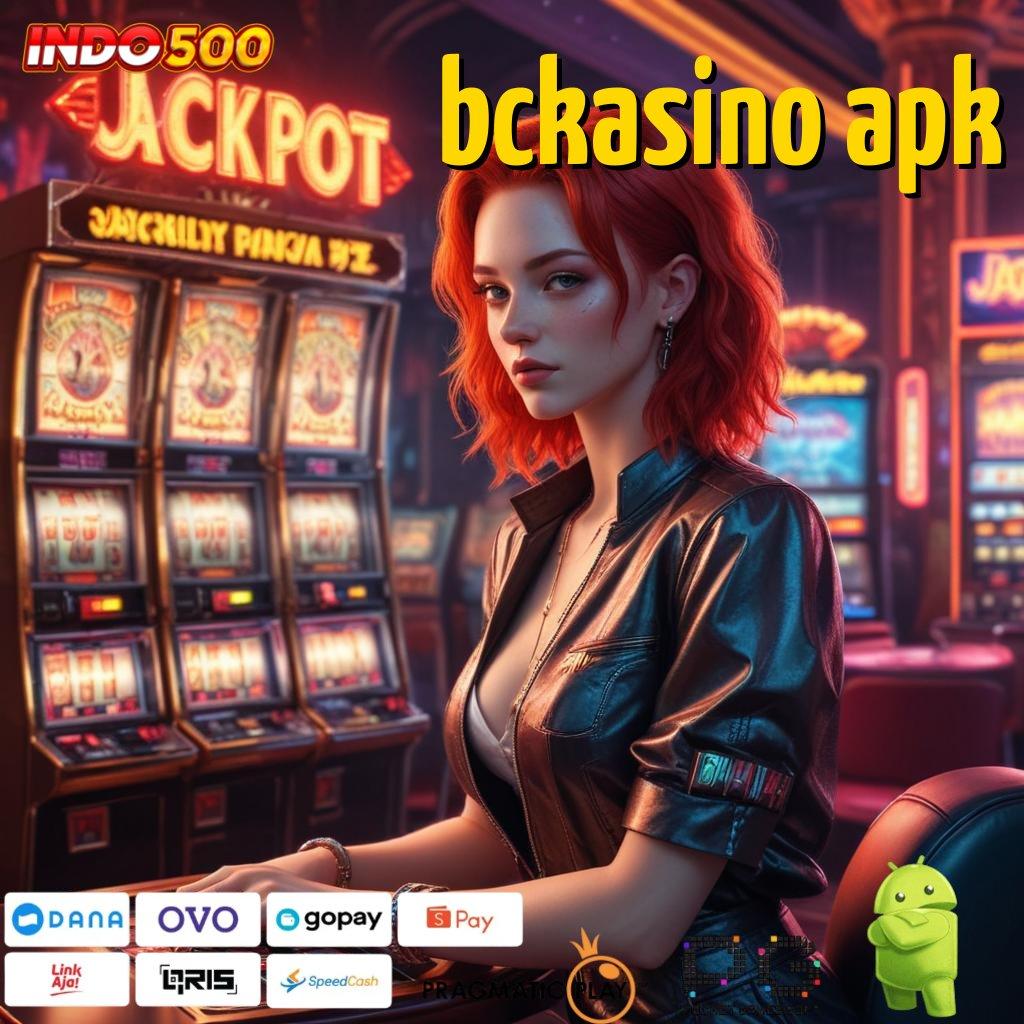 BCKASINO APK Keberuntungan Luar Biasa Rute Yang Menjanjikan