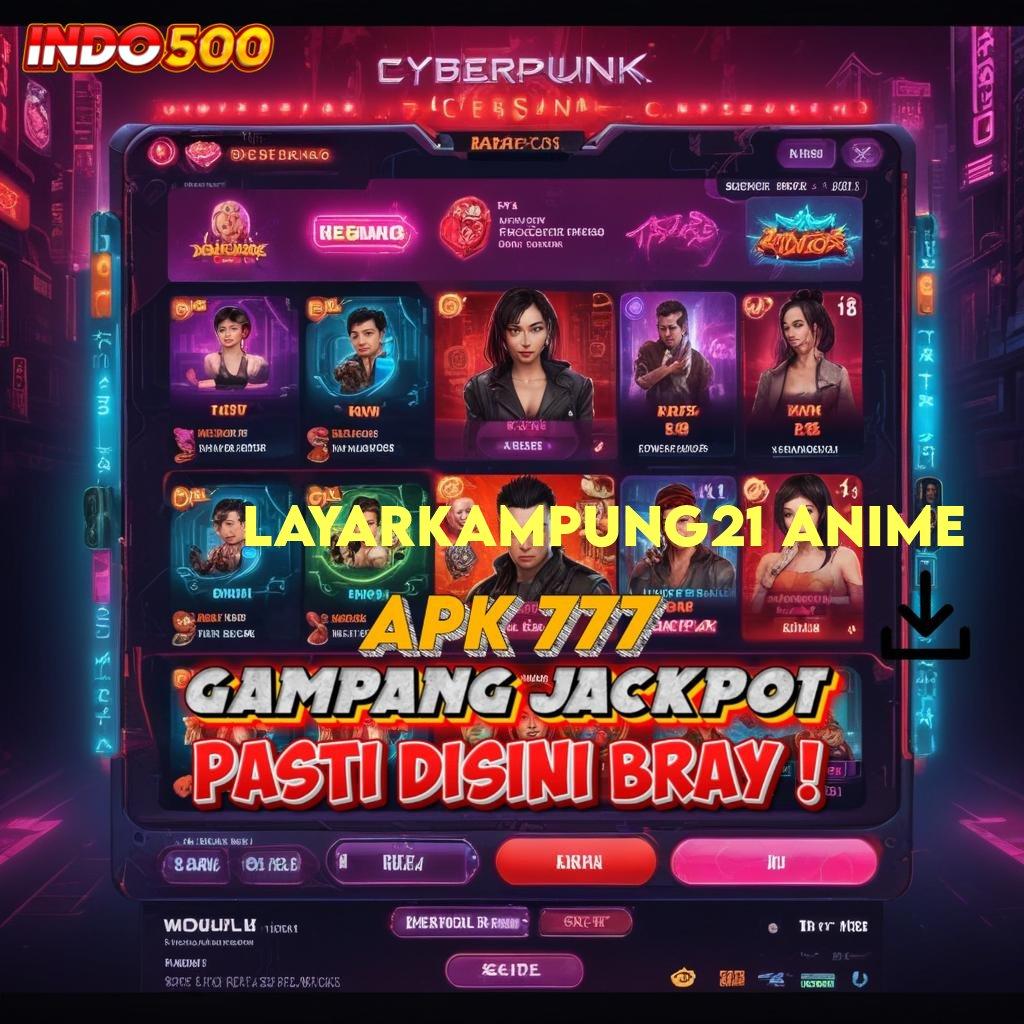 LAYARKAMPUNG21 ANIME ® mengawali puncak prestasi