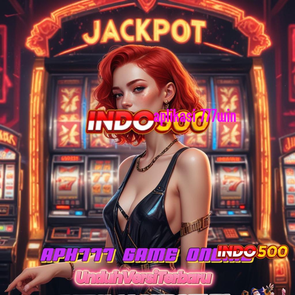 APLIKASI 777WIN Untung Besar Slot Idr 777 APK Update 2025