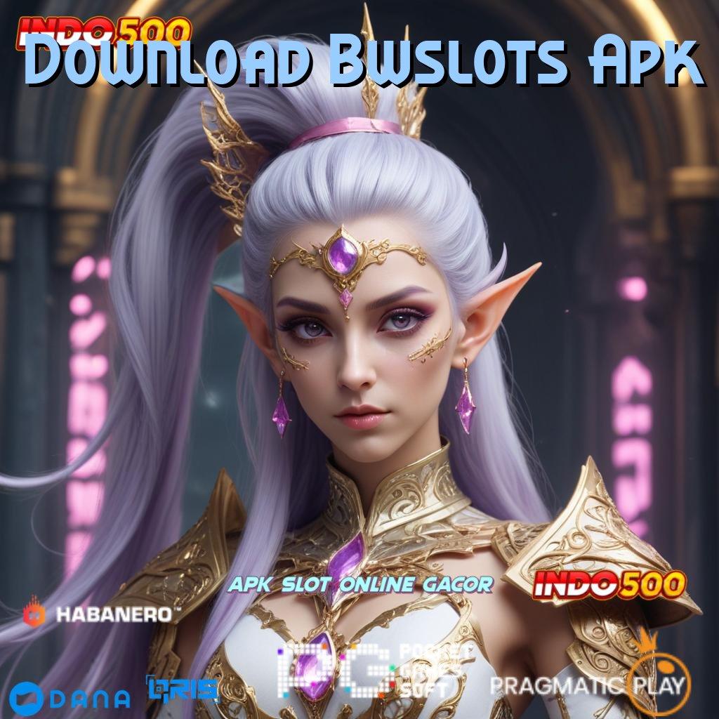 Download Bwslots Apk