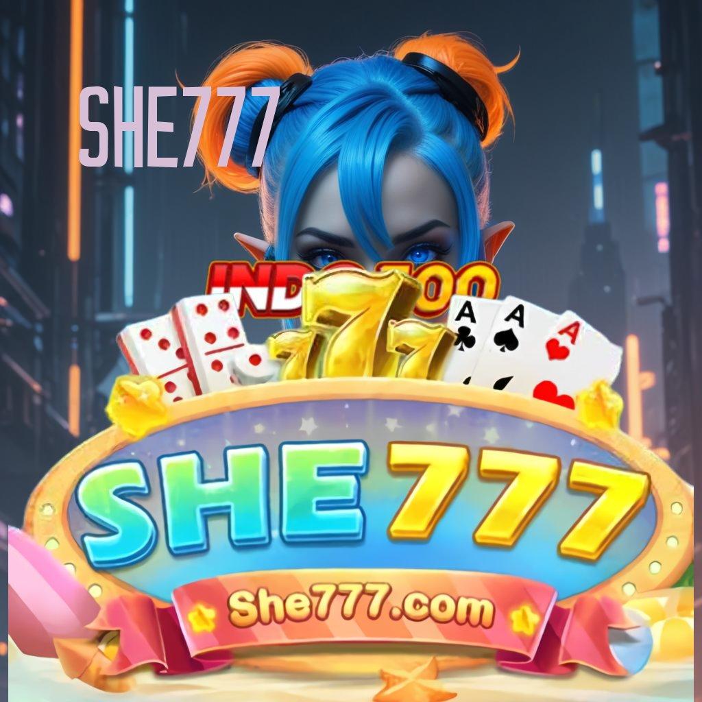 SHE777 ♒ Event Cepat Bonus Tanpa Batas Hari Ini